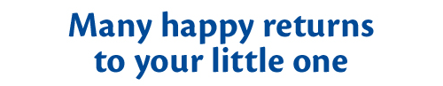 Many happy returns to your little one