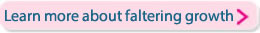 Learn more about faltering growth